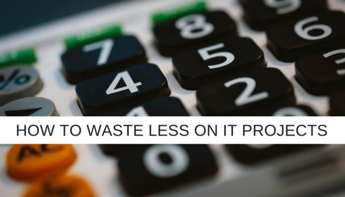 how to waste less on it projects