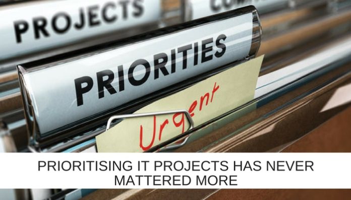 Prioritising IT projects has never mattered more